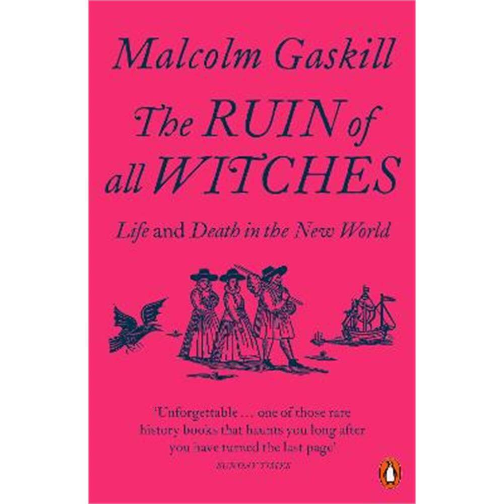 The Ruin of All Witches: Life and Death in the New World (Paperback) - Malcolm Gaskill